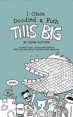 I Once Doodled A Fish This Big-..