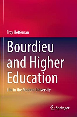 Bourdieu And Higher Education: Life In The Modern University-..