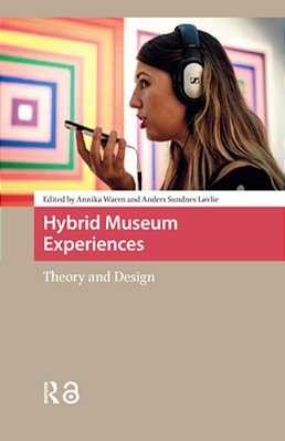 Hybrid Museum Experiences: Theory And Design-..
