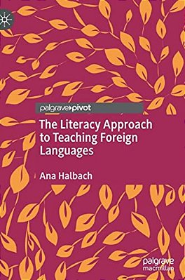 The Literacy Approach To Teaching Foreign Languages-..