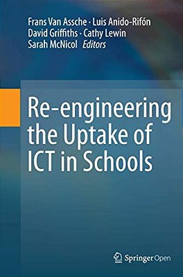 Re-Engineering The Uptake Of Ict In Schools-..