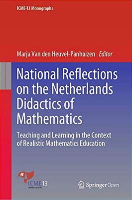 National Reflections On The Netherlands Didactics Of Mathematics: Teaching And Learning In The Context Of Realistic Mathematics Education-..