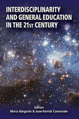Interdisciplinarity And General Education In The 21St Century-..