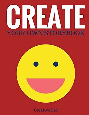 Create Your Own Storybook: 50 Pages - Write, Draw, And Illustrate Your Own Book (Large, 8.5 X 11)-..
