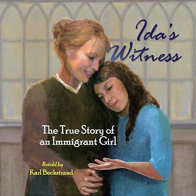 Ida's Witness: The True Story Of An Immigrant Girl-..