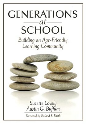 Generations At School: Building An Age-Friendly Learning Community-..