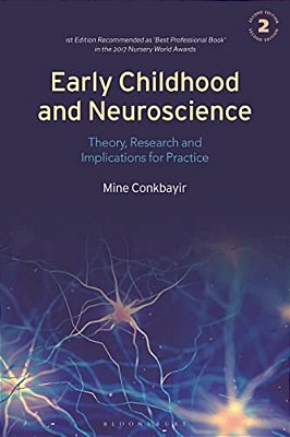 Early Childhood And Neuroscience: Theory, Research And Implications For Practice-..