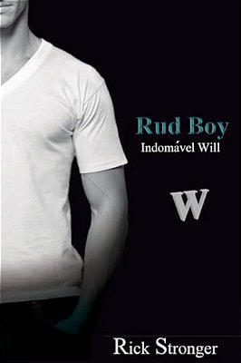 Rud Boy: Indomável Will-..