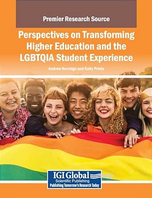 Perspectives On Transforming Higher Education And The Lgbtqia Student Experience-..