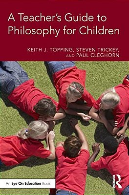 A Teacher's Guide To Philosophy For Children-..