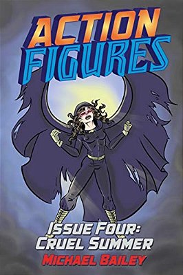 Action Figures - Issue Four: Cruel Summer-..
