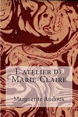 L Atelier De Marie-Claire-..