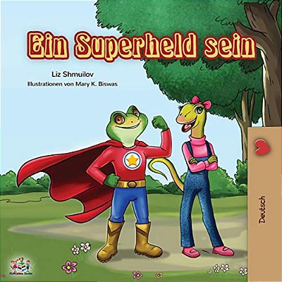 Ein Superheld Sein: Being A Superhero - German Edition-..