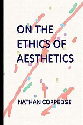 On The Ethics Of Aesthetics: An Art Book-..