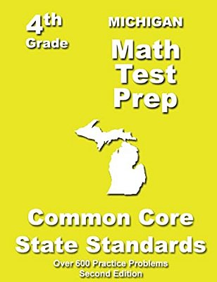Michigan 4Th Grade Math Test Prep: Common Core Learning Standards-..