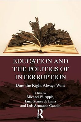 Education And The Politics Of Interruption: Does The Right Always Win?-..