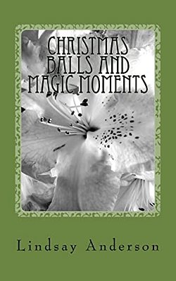 Christmas Balls And Magic Moments: A Dinah Gray Novel-..