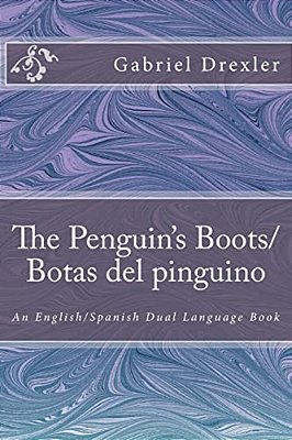 The Penguin's Boots/Botas Del Pinguino: English/Spanish Dual Language Book-..