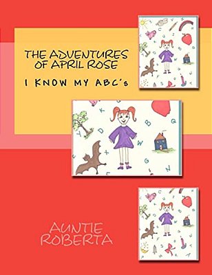 The Adventures Of April Rose: I Know My Abc's-..