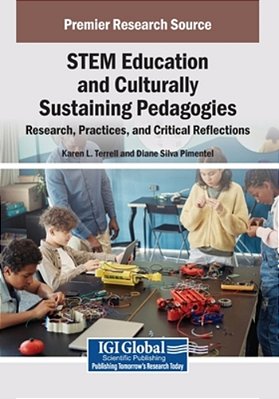 Stem Education And Culturally Sustaining Pedagogies: Research, Practices, And Critical Reflections-..