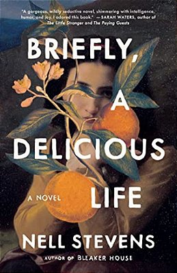 Briefly, A Delicious Life-..