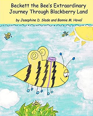 Beckett The Bee's Extraordinary Journey Through Blackberry Land-..