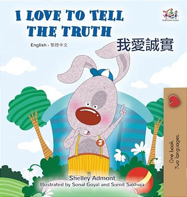 I Love To Tell The Truth (English Chinese Traditional Bilingual Book For Kids)-..