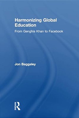 Harmonizing Global Education: From Genghis Khan To Facebook-..