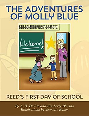 The Adventures Of Molly Blue: Reed's First Day Of School-..