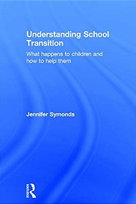 Understanding School Transition: What Happens To Children And How To Help Them-..