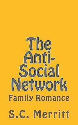 The Anti-Social Network (Part 3): Family Romance-..