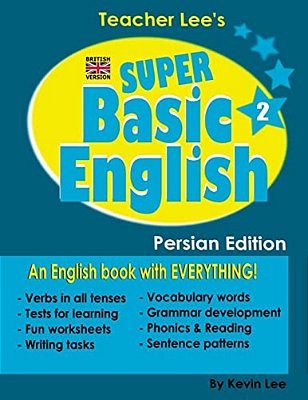 Teacher Lee's Super Basic English 2 - Persian Edition (British Version)-..