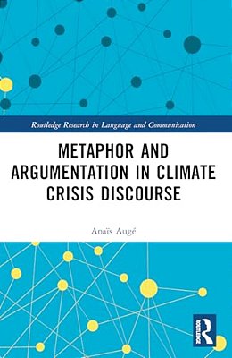 Metaphor And Argumentation In Climate Crisis Discourse-..