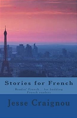 Stories For French: Readin' French... For Budding French Readers-..