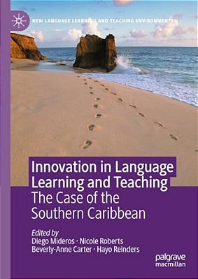 Innovation In Language Learning And Teaching: The Case Of The Southern Caribbean-..
