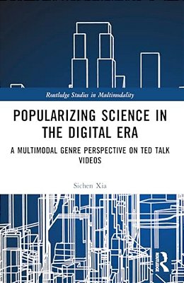 Popularizing Science In The Digital Era: A Multimodal Genre Perspective On Ted Talk Videos-..