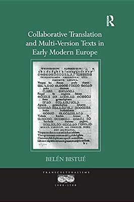 Collaborative Translation And Multi-Version Texts In Early Modern Europe-..
