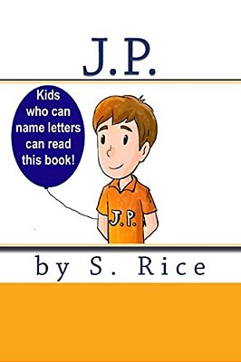 J. P.: Kids Who Can Name Letters Read This Book!-..