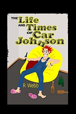 The Life And Times Of Car Johnson-..