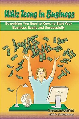 Whiz Teens In Business: 2009 Edition-..