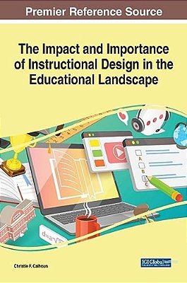 The Impact And Importance Of Instructional Design In The Educational Landscape-..