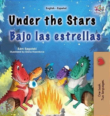 Under The Stars (English Spanish Bilingual Kids Book): Bilingual Children's Book-..
