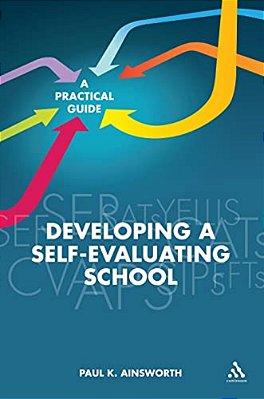 Developing A Self-Evaluating School: A Practical Guide-..
