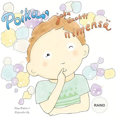Poika, Joka Unohti Nimensä Raino-..