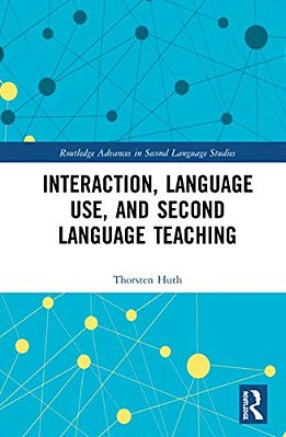 Interaction, Language Use, And Second Language Teaching-..