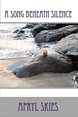 A Song Beneath Silence: A Collection Of Poetry & Verse-..