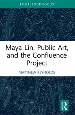Maya Lin, Public Art, And The Confluence Project-..