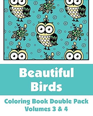 Beautiful Birds Coloring Book Double Pack (Volumes 3 & 4)-..