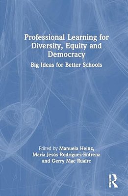 Professional Learning For Diversity, Equity And Democracy: Big Ideas For Better Schools-..