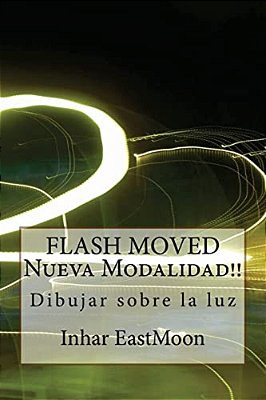 Flash Moved Nueva Modalidad!!: Dibujar Sobre La Luz-..